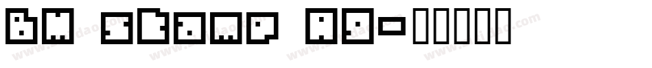 BM stamp A9字体转换